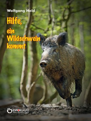 cover image of Hilfe, ein Wildschwein kommt